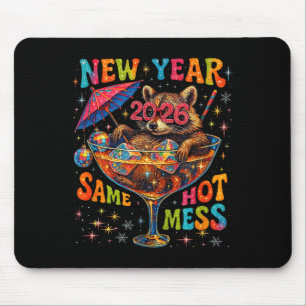 New Year 2026 Same Hot Mess Funny Raccoon Gift  Mouse Pad