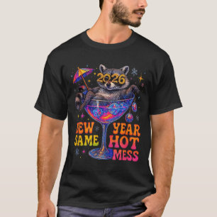 New Year 2026 Same Hot Mess Funny Raccoon Gift T-Shirt