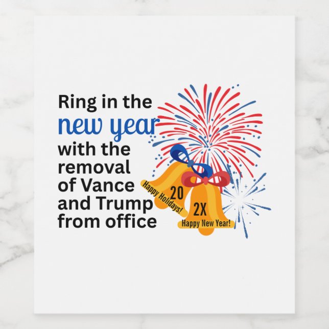 New Year Anti-Trump Impeach Remove 2026 Political Wine Label (Single Label)