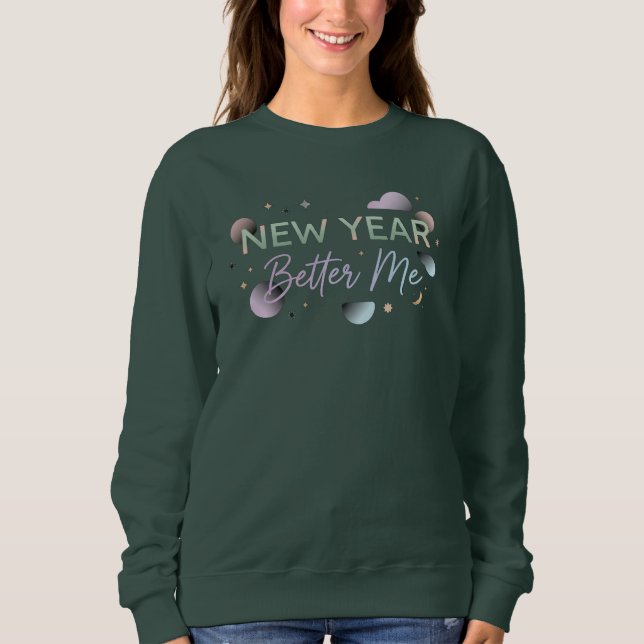 New Year, Better Me Soft Pastel Motivational  Sweatshirt (Front)