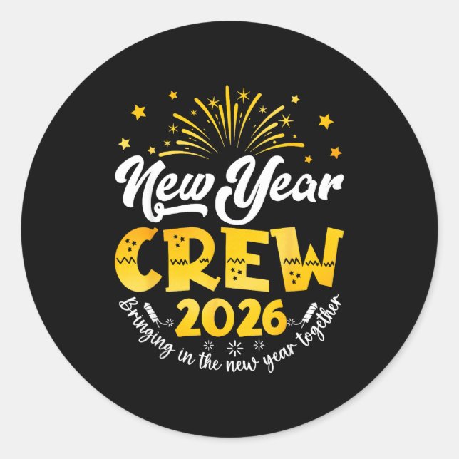 New Year Crew 2026 Family Bringing In The New Year Classic Round Sticker (Front)