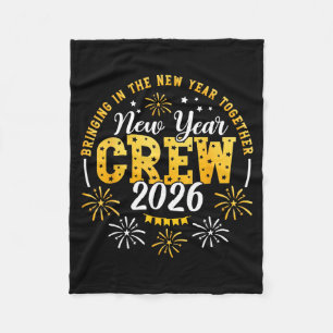 New Year Crew 2026 Family Bringing In The New Year Fleece Blanket