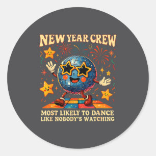 New Year Crew Disco Ball Most Likely To Dance Wome Classic Round Sticker