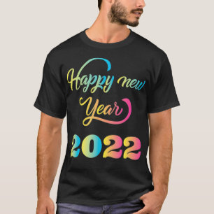 New Year Eve 2022 Funny Happy New Years  T-Shirt
