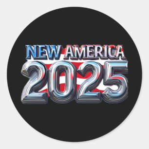 New Year New America 2025 Liquid Metal Patriot Des Classic Round Sticker