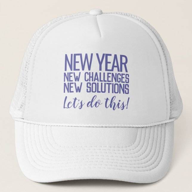 New year, new challenges, new solutions do it blue trucker hat (Front)