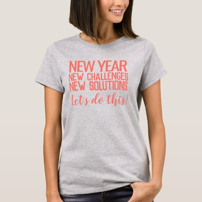New year, new challenges, new solutions do it T-Shirt (Front)