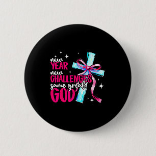 New Year New Challenges Sam Great God Christian Ne 6 Cm Round Badge