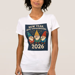New Year, New Shenanigans 2026 Gnome Party Tee