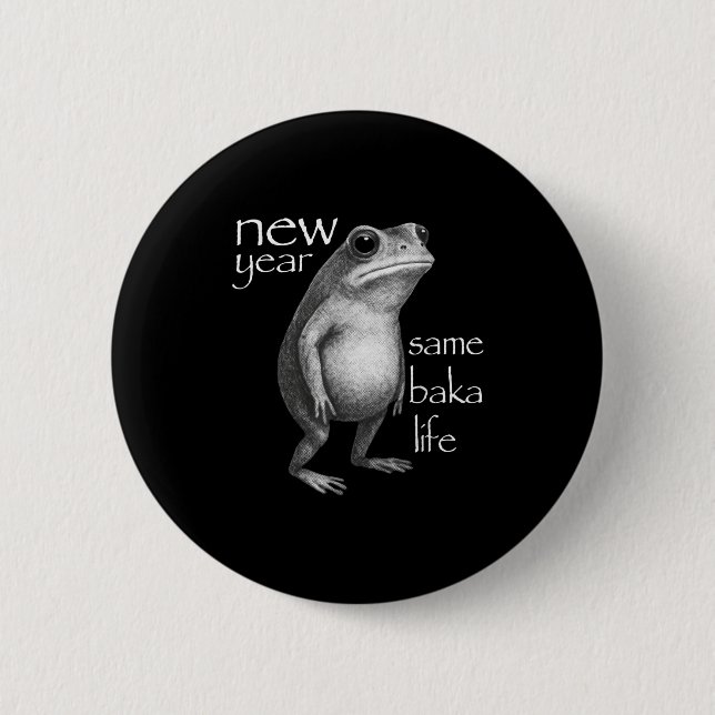 New Year Same Baka Life Funny Frog Joke  6 Cm Round Badge (Front)