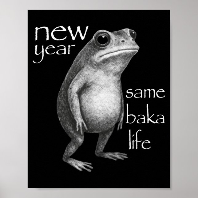 New Year Same Baka Life Funny Frog Joke  Poster (Front)