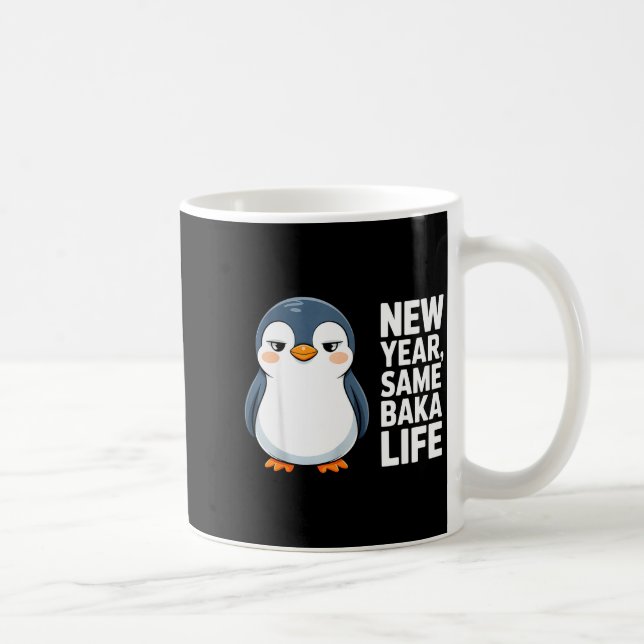 New Year Same Baka Life Funny Penguin Anime Style  Coffee Mug (Right)