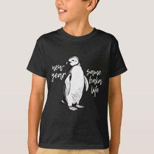 New Year Same Baka Life Funny Penguin Joke  T-Shirt