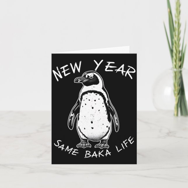 New Year Same Baka Life Funny Penguin Meme  Card (Front)