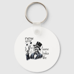 New Year Same Baka Life Funny Skeleton New Year's  Key Ring