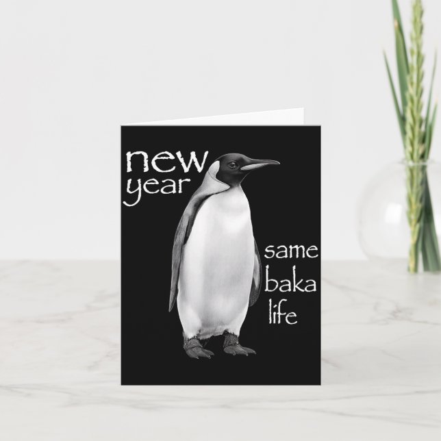 New Year Same Baka Life Penguin Joke Funny  Card (Front)