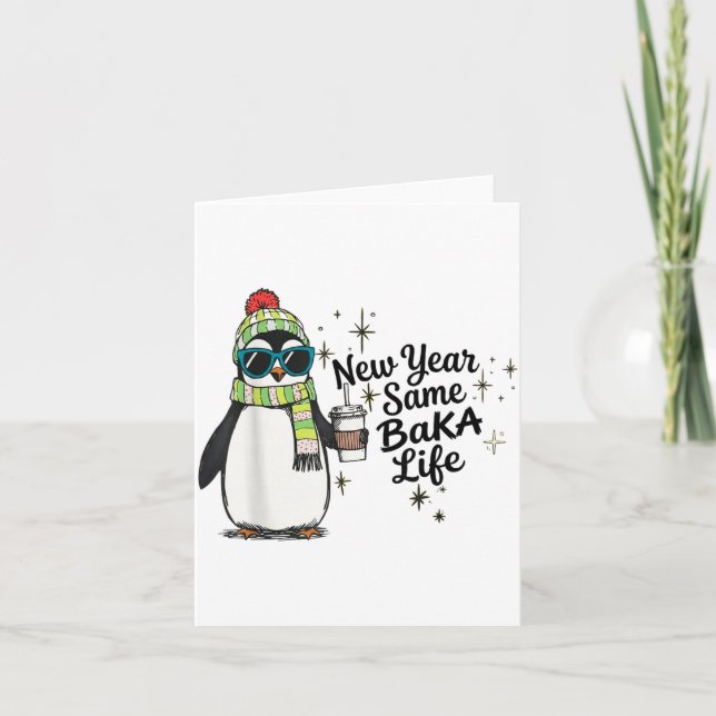 New Year Same Baka Life Penguin Meme Joke  Card (Front)