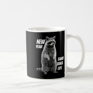 New Year Same Baka Life Raccoon Joke  Coffee Mug