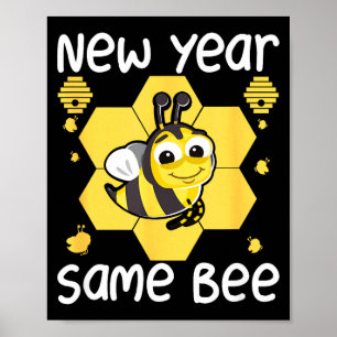 New Year Same Bee Meme Funny New Years Eve  Poster
