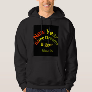 New Year, Same Dreams, Bigger Goals: Your Journey  Hoodie