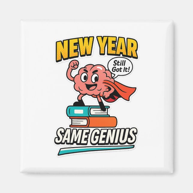 New Year Same Genius Confident Ck To School Vibe  Magnet (Front)