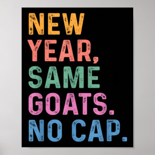 New Year Same Goats No Cap Funny Back To School Bo Poster