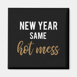 New Year Same Hot Mess Funny 2021 Year Hot Mess  Magnet