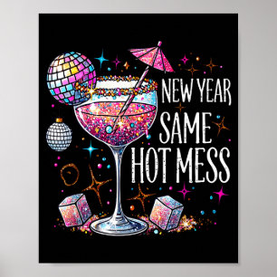 New Year Same Hot Mess Martini Tail New Year Women Poster