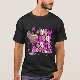 New Year Same Hot Mess Martini Tail New Year Women T-Shirt