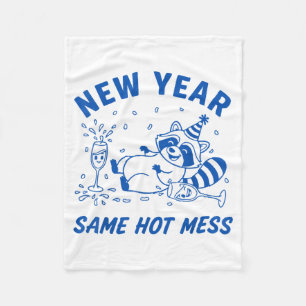New Year Same Hot Mess Raccoon Fun Party  Fleece Blanket