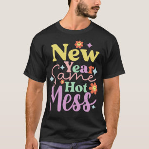 New Year Same Hot Mess Retro Happy New Year Vintag T-Shirt