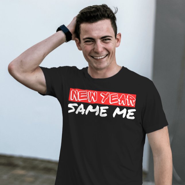 New year same me | inspiring quote T-Shirt (Creator Uploaded)