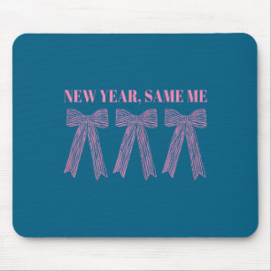 New Year Same Me Mouse Pad