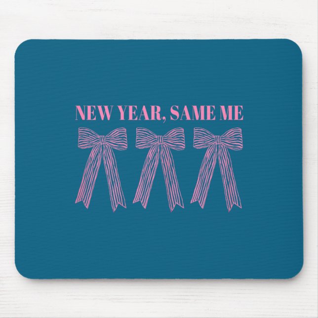 New Year Same Me  Mouse Pad (Front)