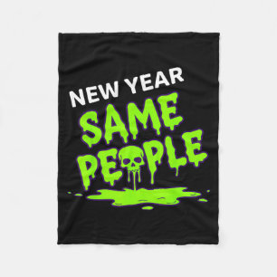 New Year Same People Funny Skull  Fleece Blanket