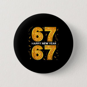 New Year Six Seven 6 7 Meme Funny Happy New Year 6 6 Cm Round Badge