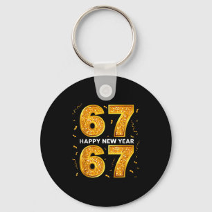 New Year Six Seven 6 7 Meme Funny Happy New Year 6 Key Ring