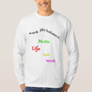 New year solution, work life balance t-shirt
