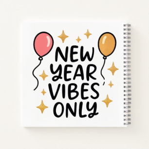 "New Year Vibes Only" Spiral Notebook
