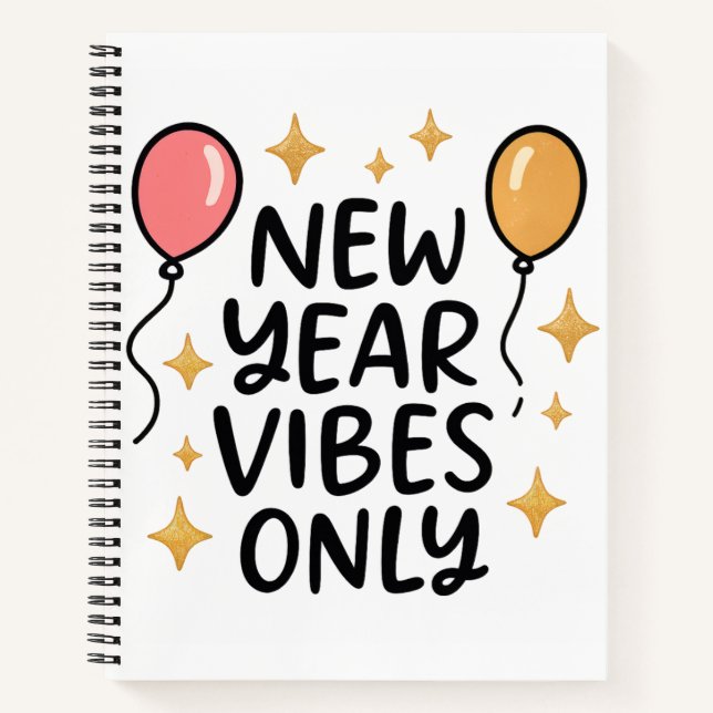"New Year Vibes Only" Spiral Notebook (Front)