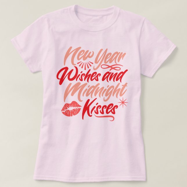 new year wishes & midnight kisses party script  T-Shirt (Design Front)