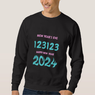New Year's Eve 123123 Happy New Year 2024 Sweatshirt