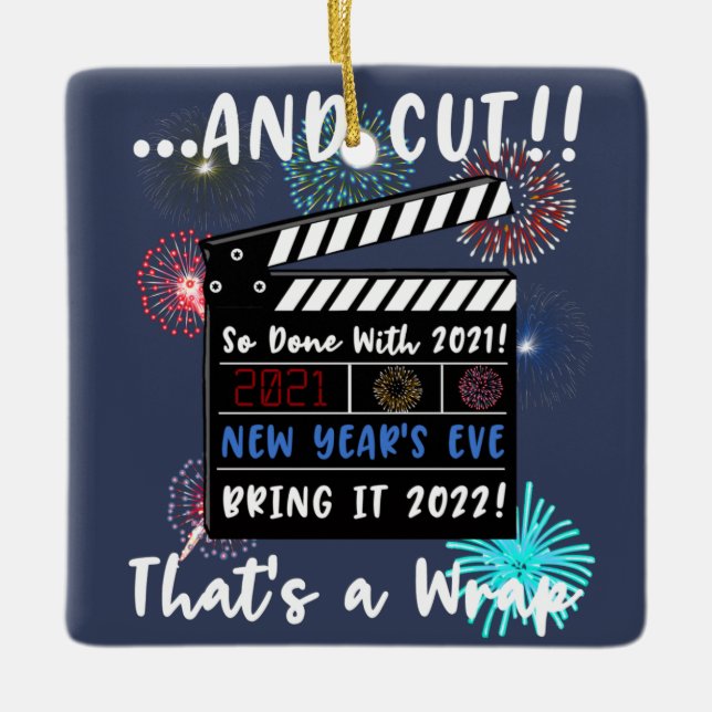 New Year's Eve 2021 Quote Funny 2022 New Year Ceramic Ornament (Front)