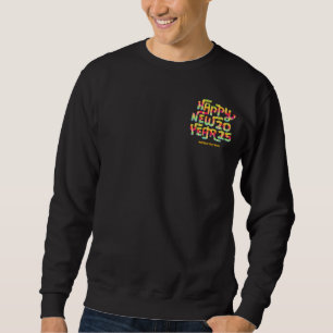 New Years Eve 2025 Trendy Colourful Customisable Sweatshirt