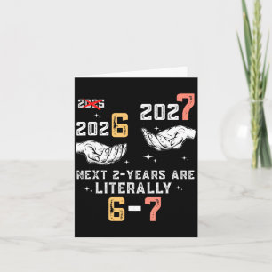 New Years Eve 67 Funny Boys Kids Party 6 7 Meme 6- Card