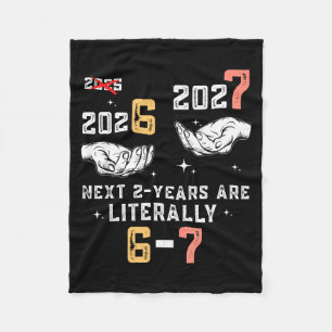 New Years Eve 67 Funny Boys Kids Party 6 7 Meme 6- Fleece Blanket