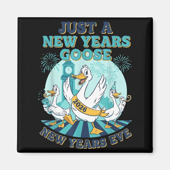 New Years Goose 2026 Celebration Fun  Magnet (Front)