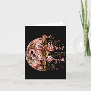 New Years New Challenges Same Great God Christian  Card