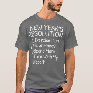 New Years Resolution for Rabbit Lover T-Shirt