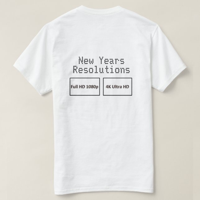 New Years Resolutions HD 2-sided T-Shirt (Design Back)